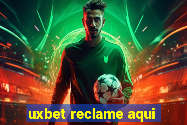 uxbet reclame aqui